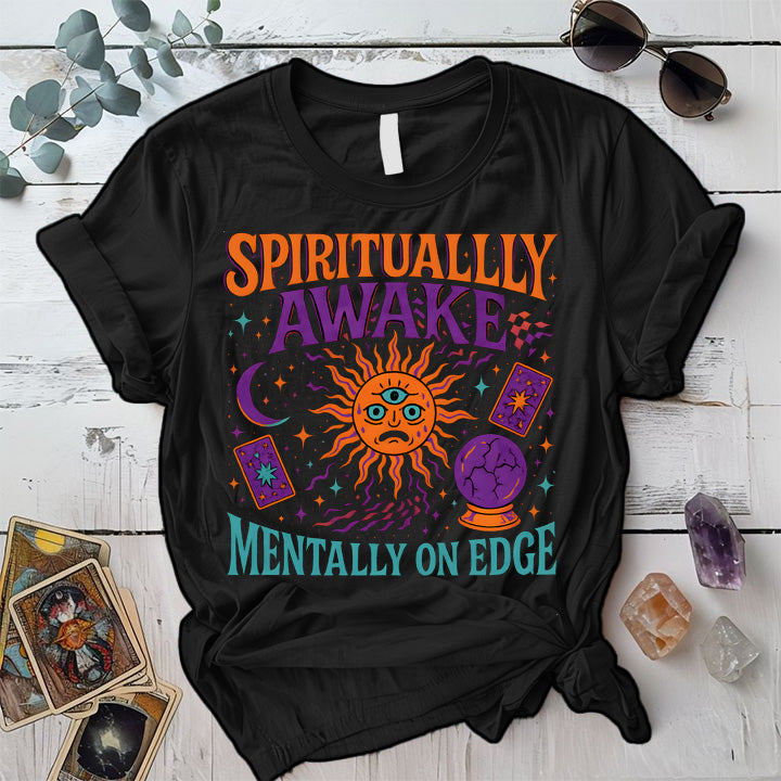 Spiritually Awake Mentally On Edge T-Shirt Mockup Black