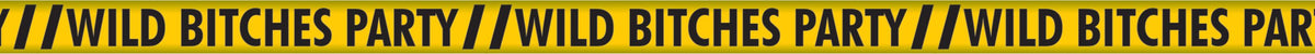 Wild Bitches Caution Tape