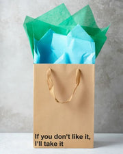 If You Don't Like It I'll Take It Gift Bag Default Title