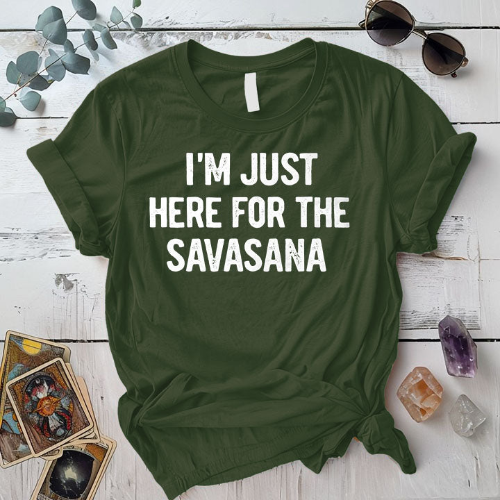 Here For The Savasana T-Shirt Mockup military-green
