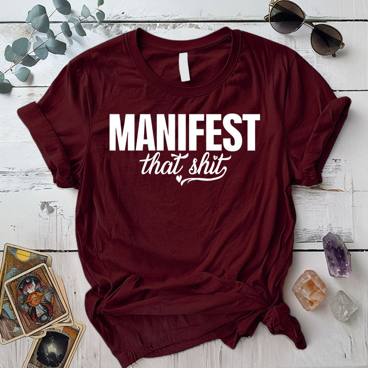 Manifest That Shit T Shirt Maroon Mockup