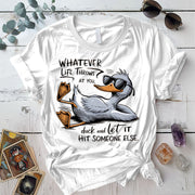Whatever Life Throw At You Duck It T Shirt White Mockup